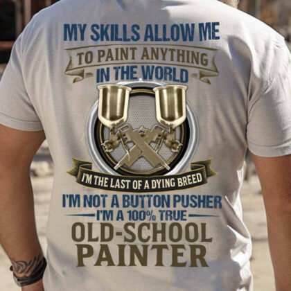 Old School Painter Quote Apparel - Dying Breed